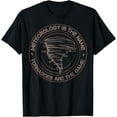 thumbnail image 1 of Meteorology Is The Name Tornadoes Are The Game Storm Chaser T-Shirt, 1 of 5