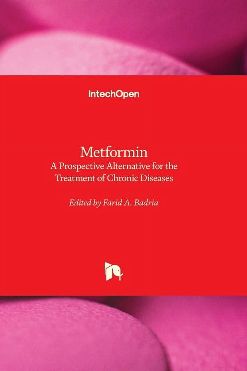 Metformin A Prospective Alternative for the Treatment of Chronic