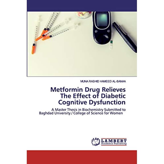Metformin Drug Relieves The Effect of Diabetic Cognitive Dysfunction (Paperback)