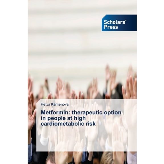 Metformin: therapeutic option in people at high cardiometabolic risk, (Paperback)