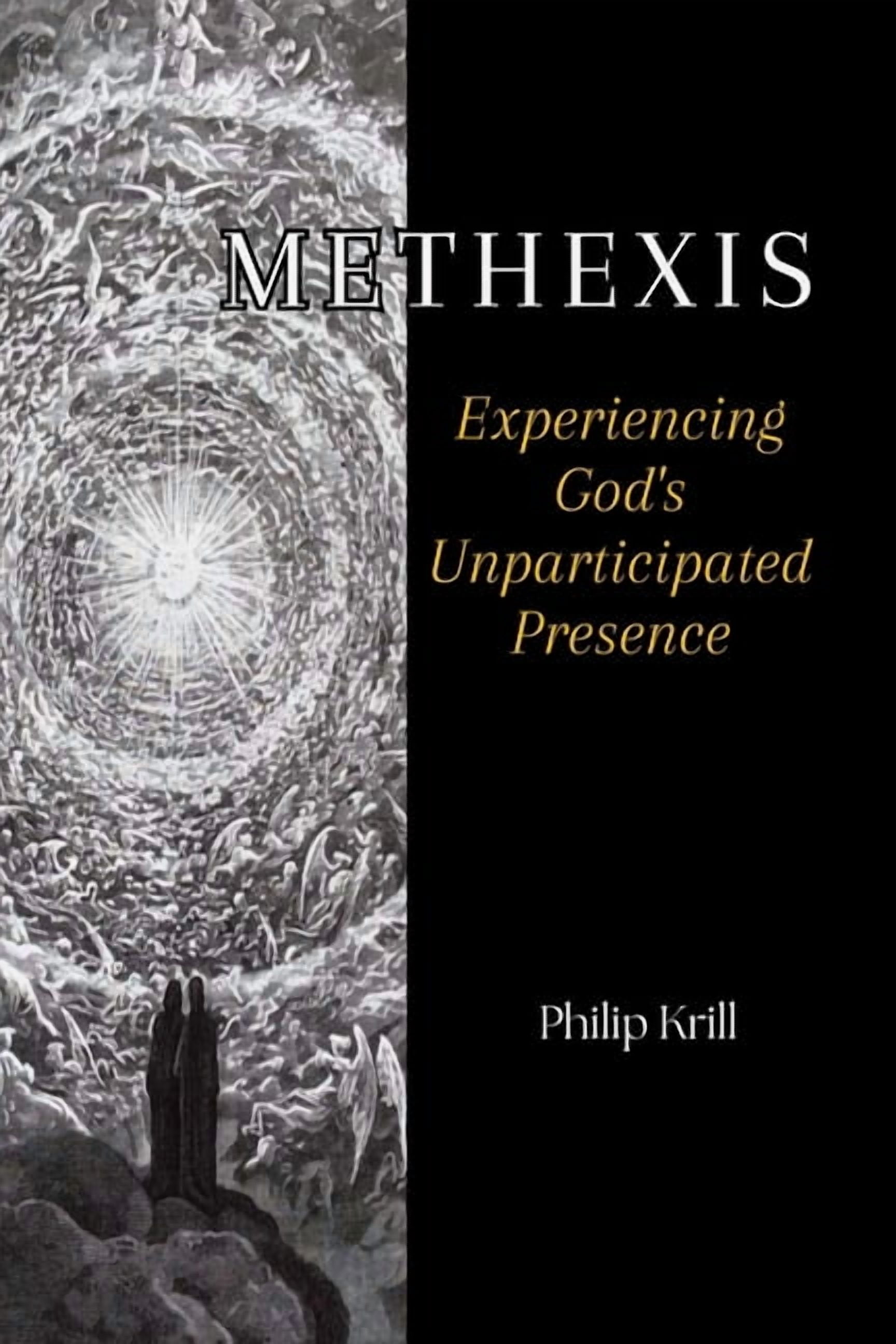 Methexis: Experiencing God's Unanticipated Presence, (Paperback)