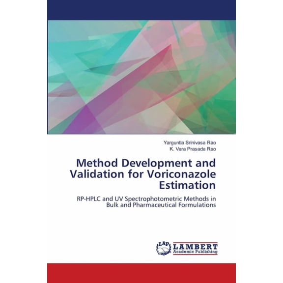 Method Development and Validation for Voriconazole Estimation, (Paperback)