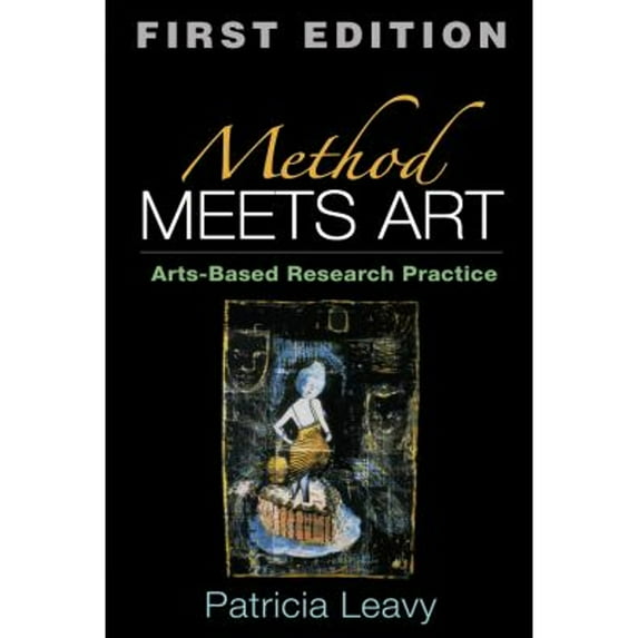 Pre-Owned Method Meets Art, First Edition: Arts-Based Research Practice (Paperback) 1593852592 9781593852597