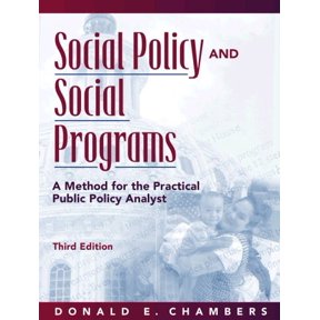 Pre-Owned Social Policy and Social Programs: A Method for the Practical Public Policy Analyst (3rd Edition) (Paperback) 0205291481 9780205291489