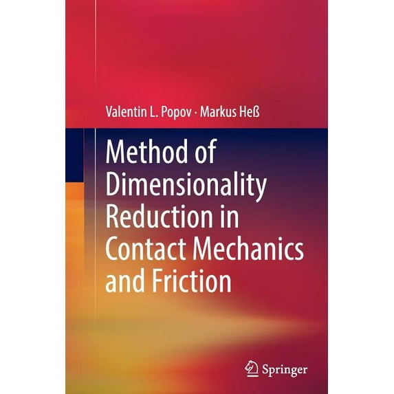 Method of Dimensionality Reduction in Contact Mechanics and Friction, (Paperback)