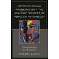 thumbnail image 1 of Methodological Problems with the Academic Sources of Popular Psychology : Context, Inference, and Measurement (Hardcover), 1 of 1