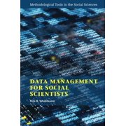 Methodological Tools in the Social Scien Data Management for Social Scientists, Paperback