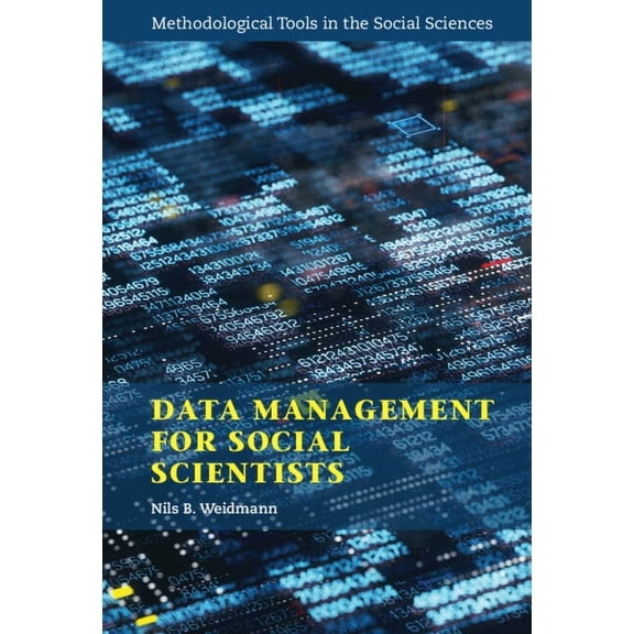 Methodological Tools in the Social Scien Data Management for Social Scientists, (Paperback)