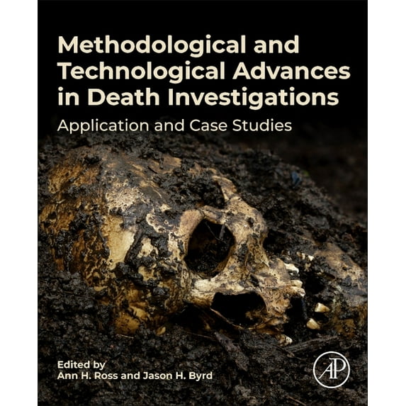 Methodological and Technological Advances in Death Investigations: Application and Case Studies, (Paperback)