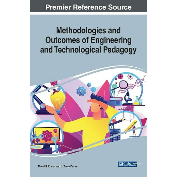 Methodologies and Outcomes of Engineering and Technological Pedagogy, (Hardcover)