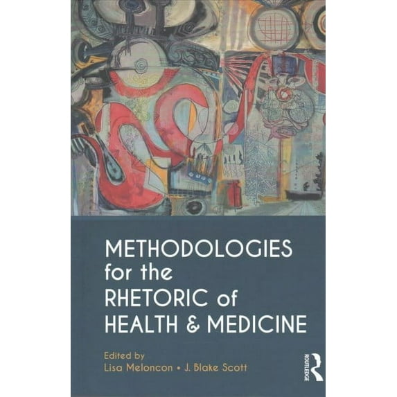 Methodologies for the Rhetoric of Health & Medicine (Paperback)