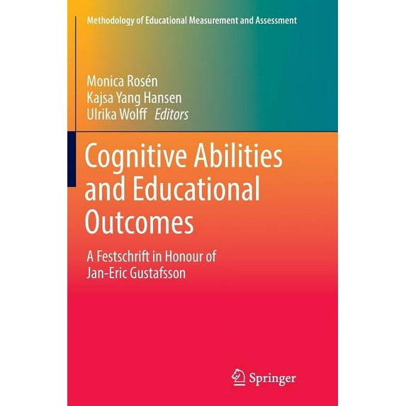 Methodology of Educational Measurement a Cognitive Abilities and Educational Outcomes: A Festschrift in Honour of Jan-Eric Gustafsson, (Paperback)