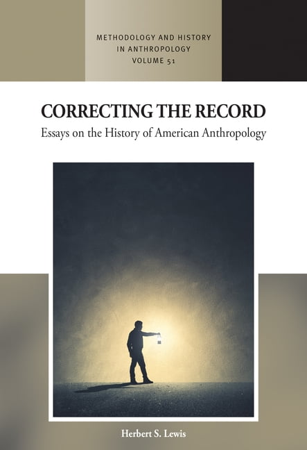 Methodology & History in Anthropology Correcting the Record: Essays on the History of American Anthropology, Book 51, (Paperback)