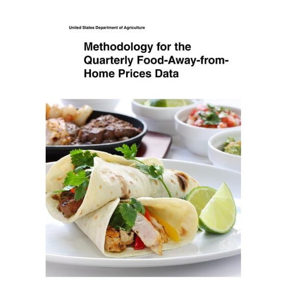 Methodology for the Quarterly Food-Away-from- Home Prices Data (Paperback)