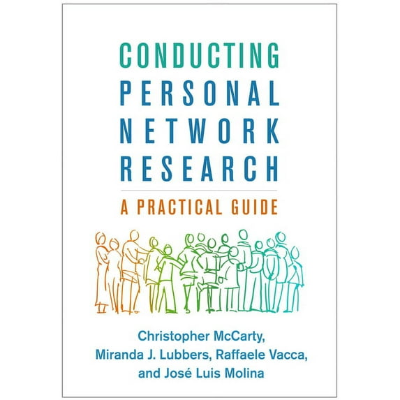 Methodology in the Social Sciences Series: Conducting Personal Network Research : A Practical Guide (Paperback)