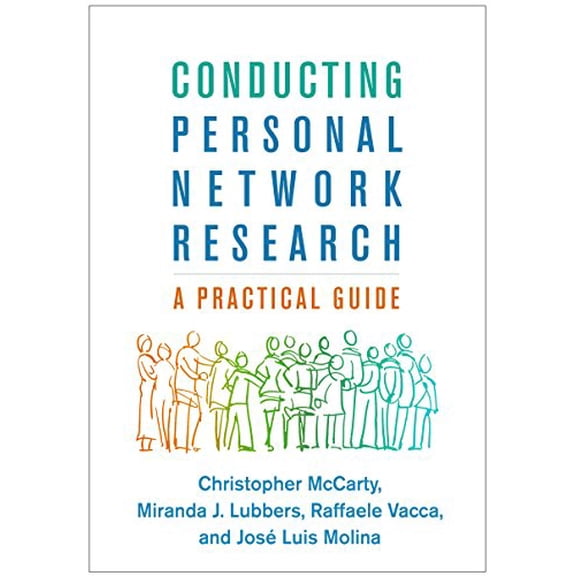 Pre-Owned Methodology in the Social Sciences Series: Conducting Personal Network Research : A Practical Guide (Paperback)