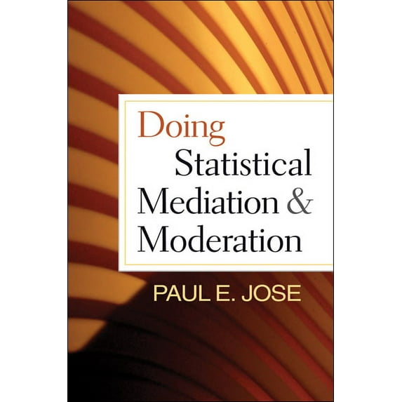 Methodology in the Social Sciences Series: Doing Statistical Mediation and Moderation (Hardcover)