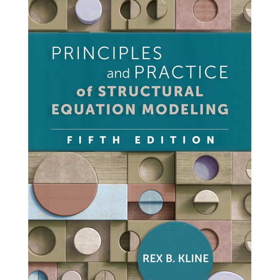 Methodology in the Social Sciences Series: Principles and Practice of Structural Equation Modeling (Edition 5) (Hardcover)