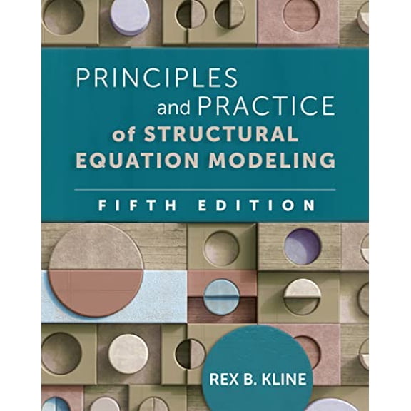 Pre-Owned Principles and Practice of Structural Equation Modeling (Methodology in the Social Sciences Series), 9781462552009, 1462552005, Hardcover, Fifth edition