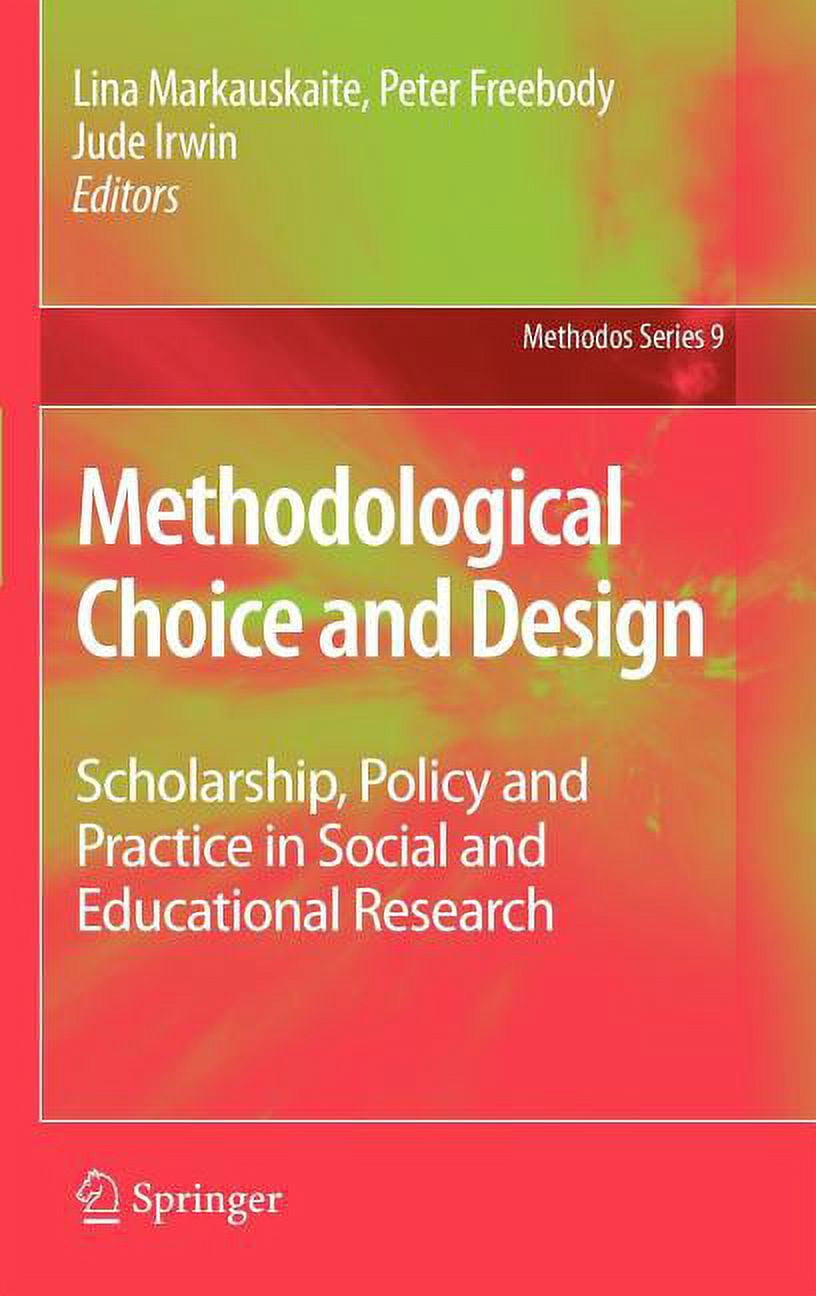 Methodos Methodological Choice and Design: Scholarship, Policy and ...