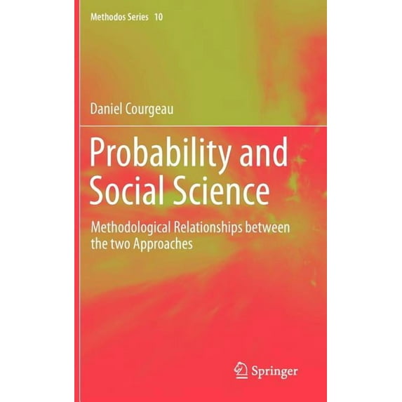 Methodos Probability and Social Science: Methodological Relationships Between the Two Approaches, Book 10, (Hardcover)
