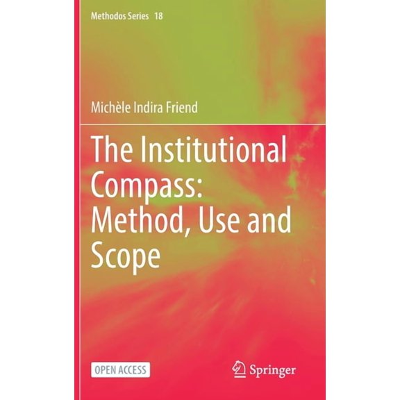 Methodos The Institutional Compass: Method, Use and Scope, Book 18, (Hardcover)
