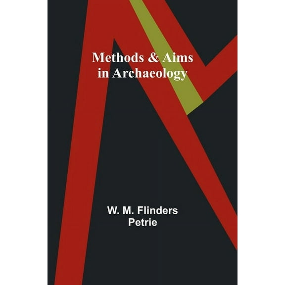 Methods & Aims in Archaeology, (Paperback)