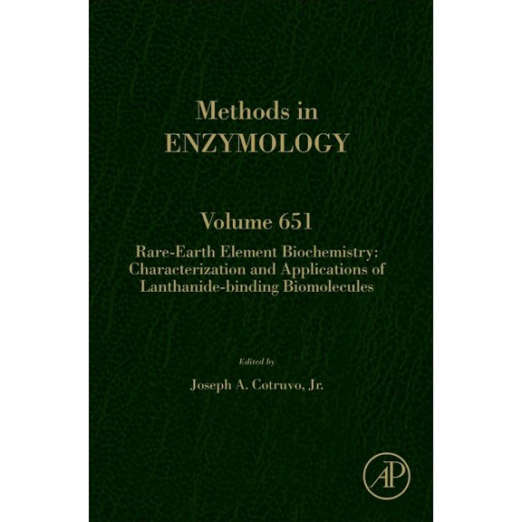 Methods in Enzymology Rare-Earth Element Biochemistry: Characterization and Applications of Lanthanide-Binding Biomolecules: Volume 651, Book 651, (Hardcover)