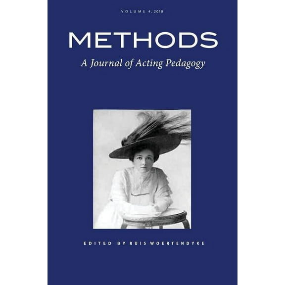 Methods: Methods Vol 4: A Journal of Acting Pedagogy (Paperback)