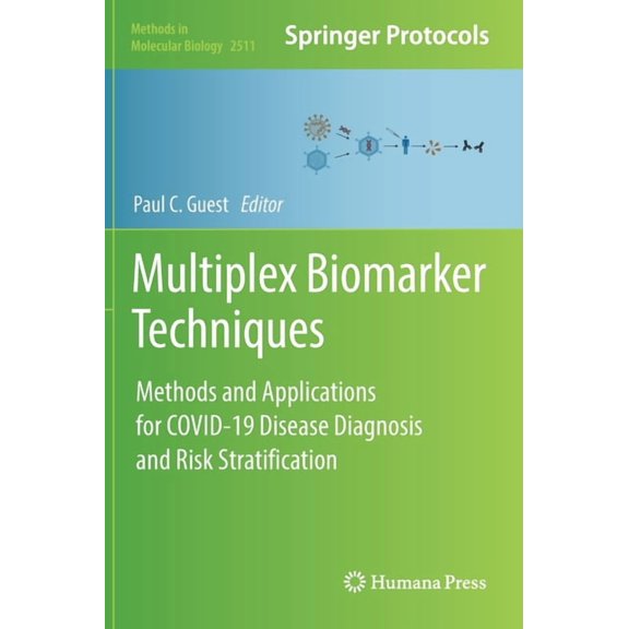 Methods in Molecular Biology Multiplex Biomarker Techniques: Methods and Applications for Covid-19 Disease Diagnosis and Risk Stratification, Book 2511, (Hardcover)