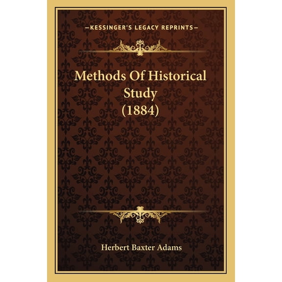 Methods Of Historical Study (1884) (Paperback)