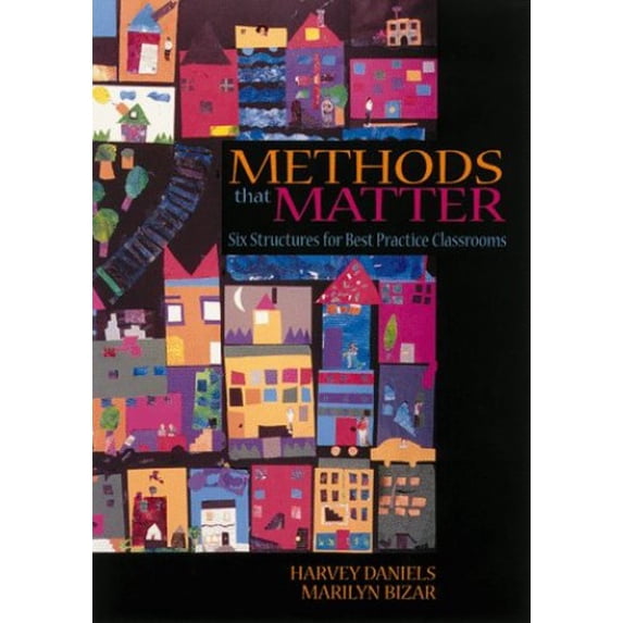 Pre-Owned Methods That Matter : Six Structures for Best Practice Classrooms 9781571100825 Used