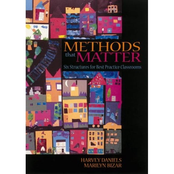 Pre-Owned Methods That Matter : Six Structures for Best Practice Classrooms 9781571100825 Used