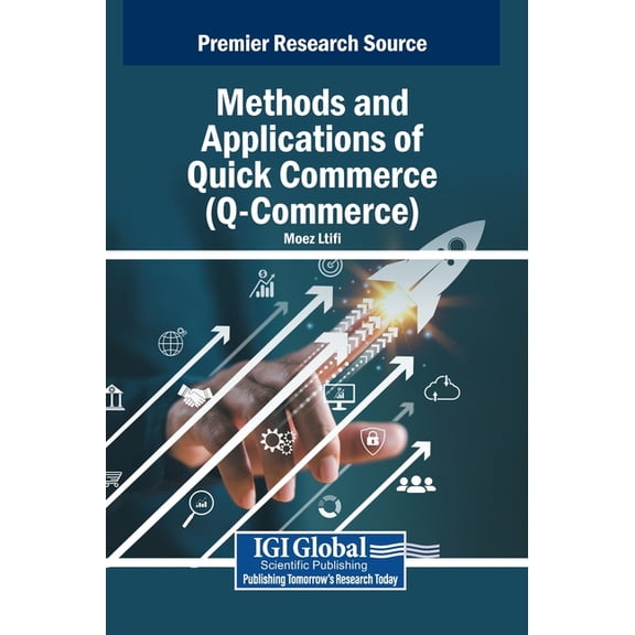 Methods and Applications of Quick Commerce (Q-Commerce), (Hardcover)
