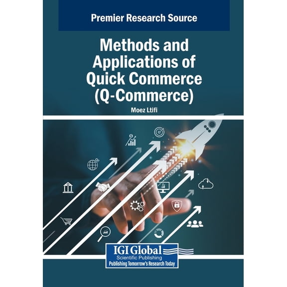 Methods and Applications of Quick Commerce (Q-Commerce), (Paperback)