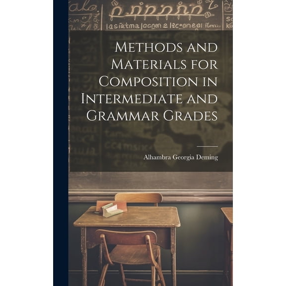 Methods and Materials for Composition in Intermediate and Grammar Grades, (Hardcover)