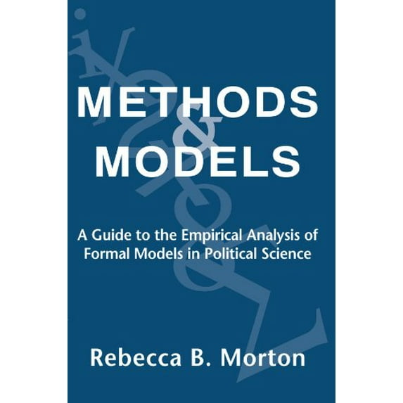 Pre-Owned Methods and Models: A Guide to the Empirical Analysis of Formal Models in Political Science, 9780521633949, 052163394X, Paperback,