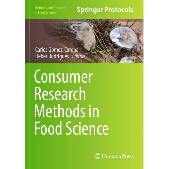 Methods and Protocols in Food Science Consumer Research Methods in Food Science, (Paperback)