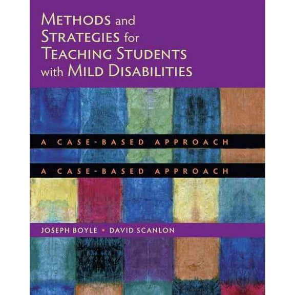 Methods and Strategies for Teaching Students With Mild Disabilities : A Case-Based Approach