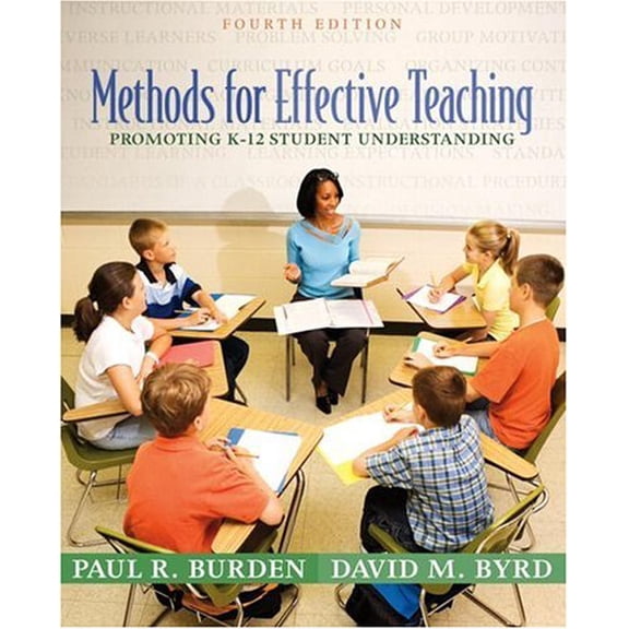 Pre-Owned Methods for Effective Teaching: Promoting K-12 Student Understanding (4th Edition) (Paperback) 0205476384 9780205476381
