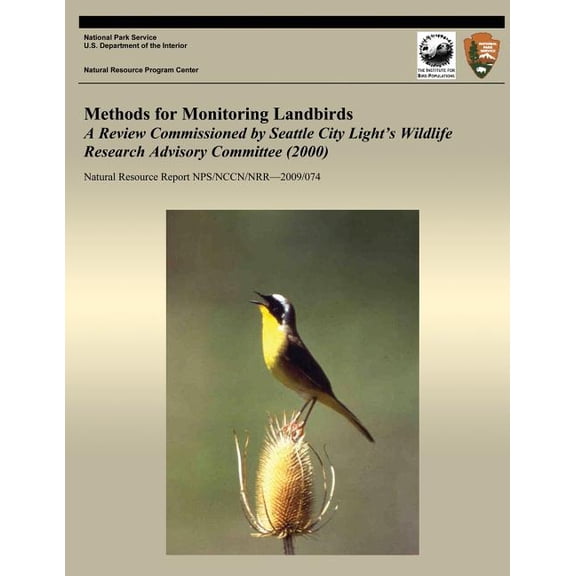 Methods for Monitoring Landbirds A Review Commissioned by Seattle City Light's Wildlife Research Advisory Committee (200, (Paperback)