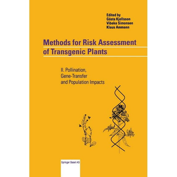 Methods for Risk Assessment of Transgenic Plants: II. Pollination, Gene-Transfer and Population Impacts, (Paperback)