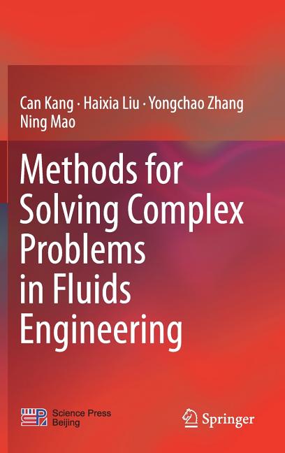 Methods for Solving Complex Problems in Fluids Engineering, (Hardcover ...