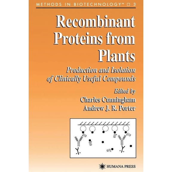 Methods in Biotechnology Recombinant Proteins from Plants, Book 3, (Paperback)
