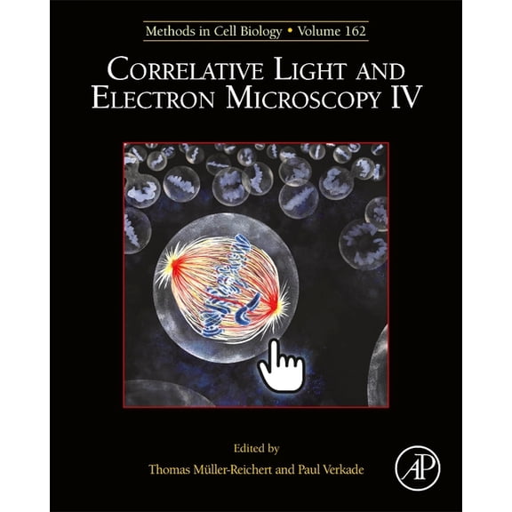 Methods in Cell Biology Correlative Light and Electron Microscopy IV, Book 162, (Hardcover)