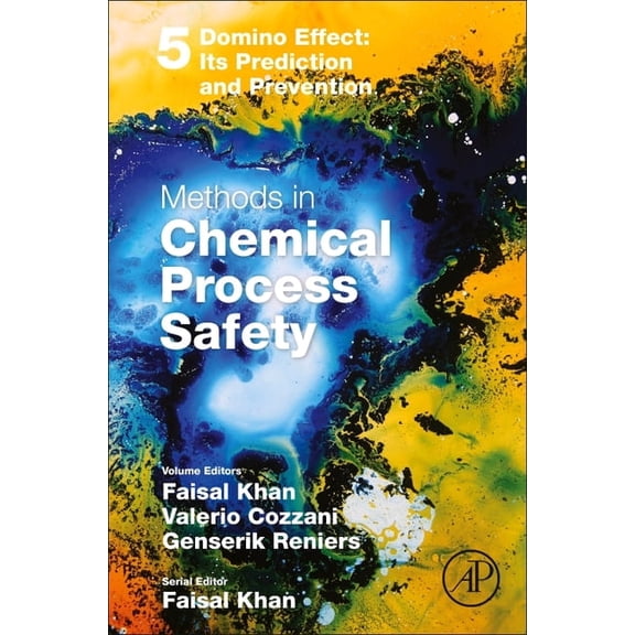Methods in Chemical Process Safety Domino Effect: Its Prediction and Prevention: Volume 5, Book 5, (Hardcover)
