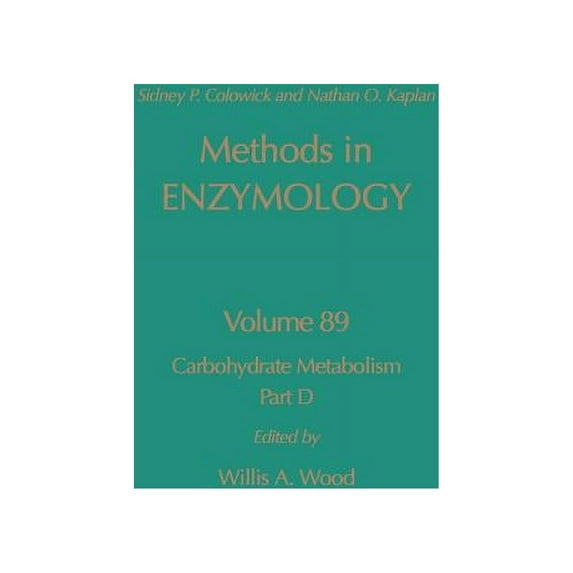 Methods in Enzymology Carbohydrate Metabolism, Part D: Volume 89, Book 89, (Hardcover)