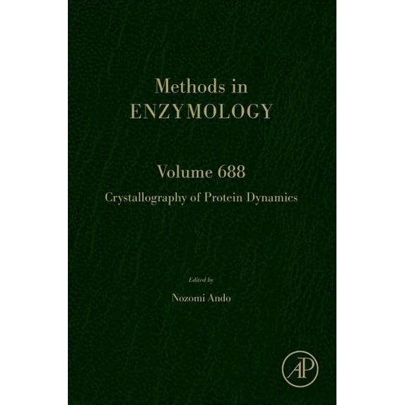 Methods in Enzymology Crystallography of Protein Dynamics: Volume 688, Book 688, (Hardcover)