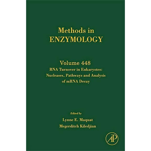 Methods in Enzymology RNA Turnover in Eukaryotes: Nucleases, Pathways and Analysis of Mrna Decay: Volume 448, Book 448, (Hardcover)
