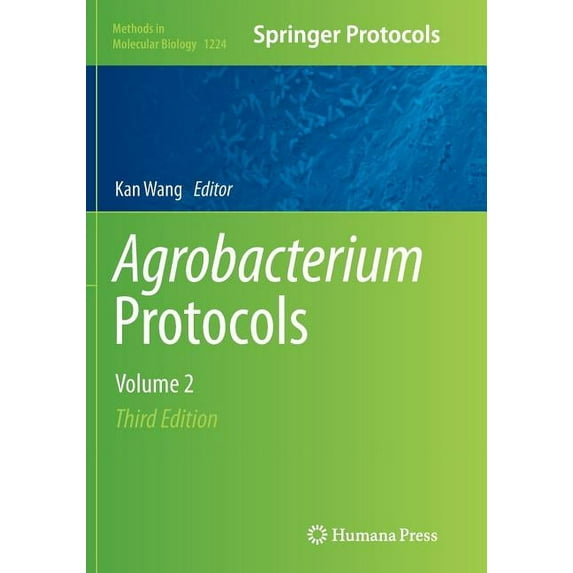 Methods in Molecular Biology Agrobacterium Protocols: Volume 2, Book 1224, (Paperback)